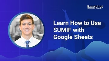 Learn How to Use SUMIF with Google Sheets