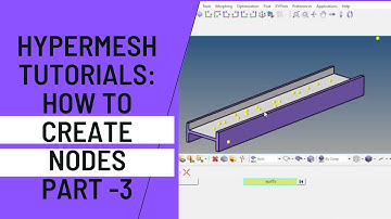 Hypermesh - How to create Nodes Part 3 || Hypermesh tutorials