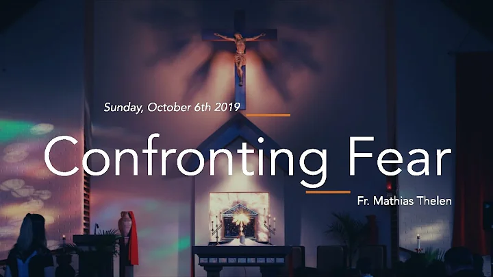 Sunday, October 6th 2019 - Fr. Mathias Thelen "Con...
