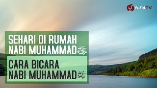 Cara Bicara Nabi Muhammad Shallallahu 'Alaihiwasallam - Ustadz Abdullah Zaen, Lc., MA.
