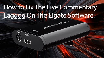 How to fix Live commentary Delay on Elgato HD Capture Card!