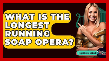 What Is The Longest Running Soap Opera? - The Drama Reel