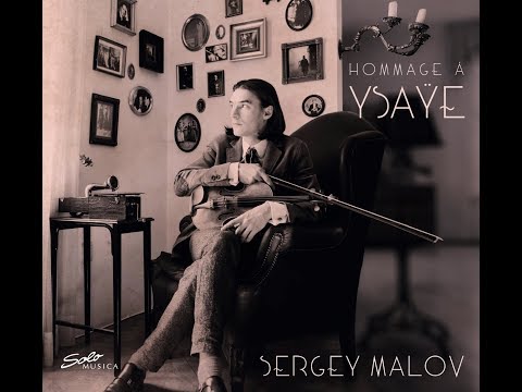 EPK Sergey Malov - from the album "Hommage á Ysaÿe"