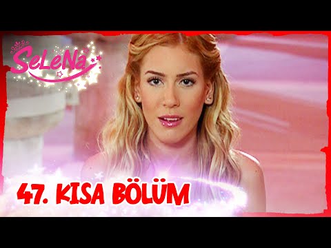 Selena 47. Bölüm | Kısa Bölümler ✨