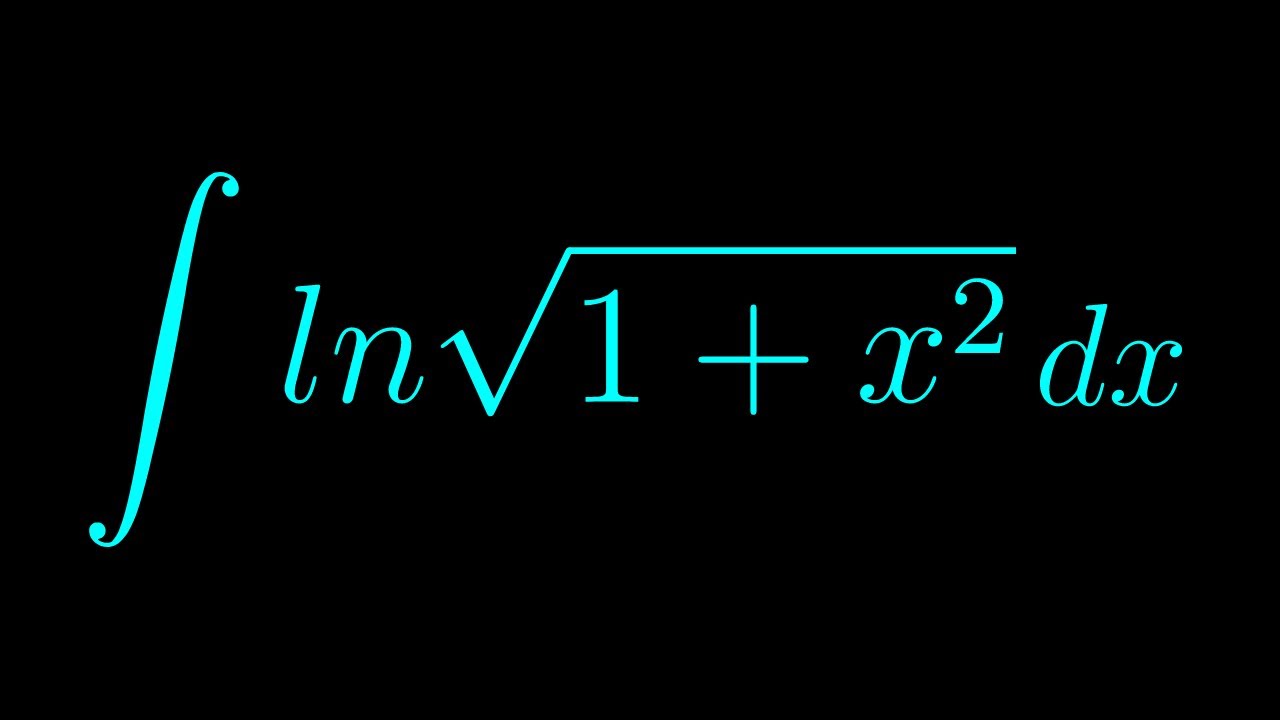 integral-of-ln-sqrt-1-x-2-youtube