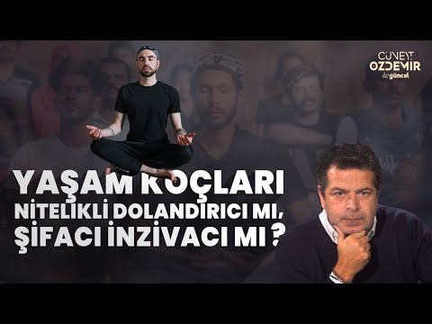 YAŞAM KOÇLARI NİTELİKLİ DOLANDIRICI MI, ŞİFACI MI, İNZİVACI MI?