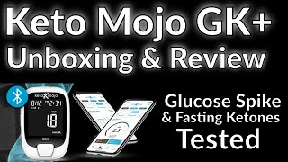 Keto Mojo GK  Unboxing & Review - Blood Glucose and Ketone Monitor