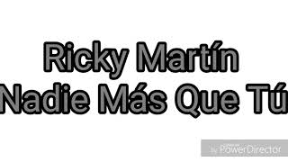 Ricky Martín - nadie más que tú