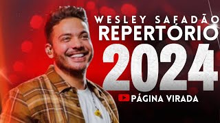 WESLEY SAFADÃO 2024 - NOVO CD - AS MELHORESE MAIS TOCADAS DO WESLEY SAFADÃO 2024 (ATUALIZADO MAIO)