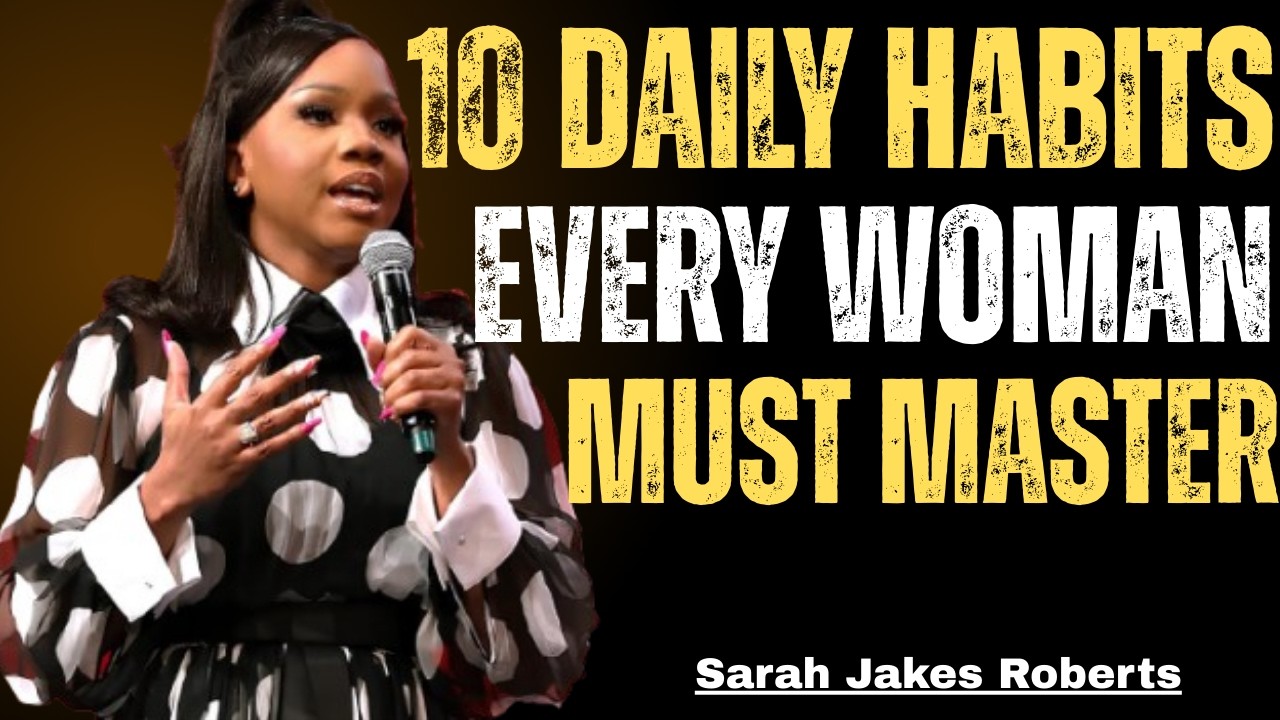 10 DAILY HABITS EVERY WOMAN MUST MASTER | SARA JACK MOTIVATION - YouTube