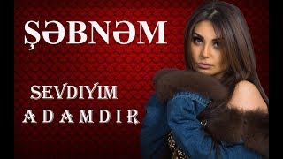 Şəbnəm Tovuzlu - Sevdiyim Adamdır (Official Music Video) chords