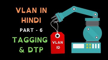89. Free CCNA (NEW) | VLAN in Hindi - Encapsulation and DTP | CCNA 200-301 Complete Course in Hindi
