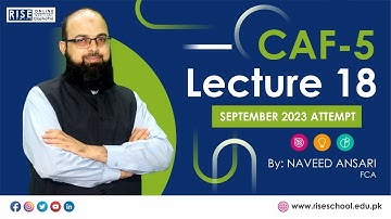 CAF5 (FAR-2) Lecture 18 for Sep 2023 Attempt By Sir Naveed Ansari FCA