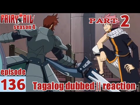 Fairy-Tail-S4-Episode-136-Part-2-Tagalog-Dub-|-reaction