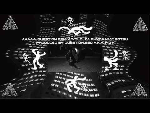 VOLOJZA - AAAA-4 Question Remix feat. RHYDA KMC 没 (Produced By Question.seQ a.k.a piz?)