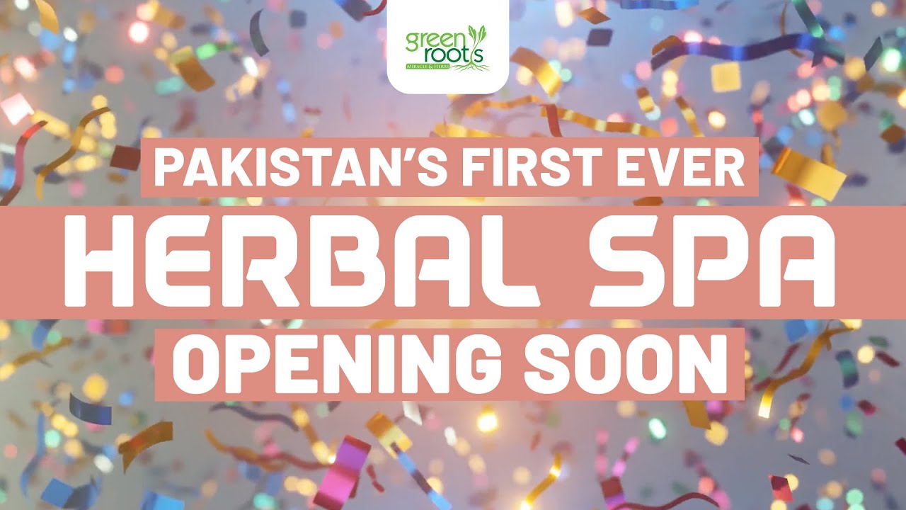 Pakistan’s first ever Herbal Spa by Green Roots opening soon Dr Essa