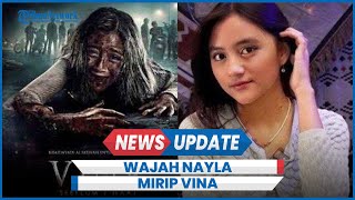 Profil Nayla Denny Pemeran Vina Sebelum 7 Hari, Wajahnya Mirip Bikin Nenek Menangis