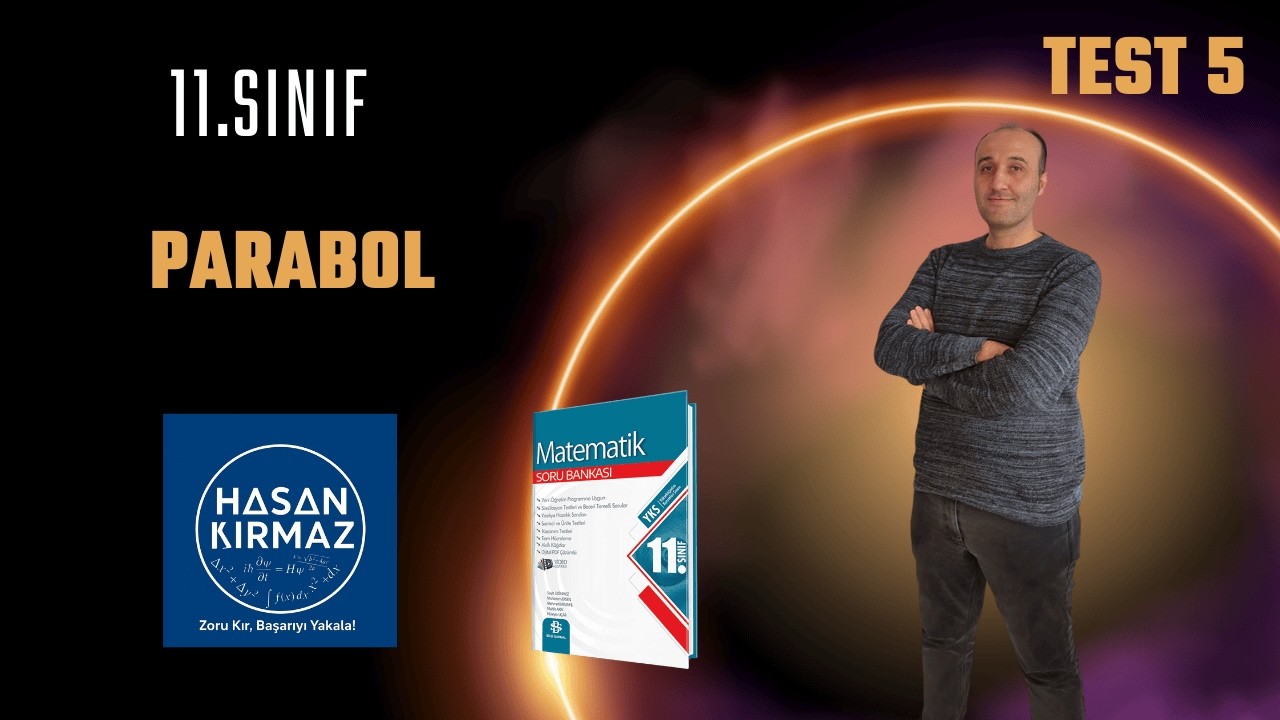 11.SINIF PARABOL TEST 5