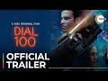 Dial 100  official trailer  a zee5 original film  premieres august 6  only on zee5