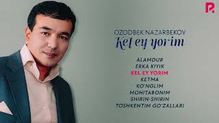 Ozodbek Nazarbekov - Kel ey yorim nomli albom dasturi 2003