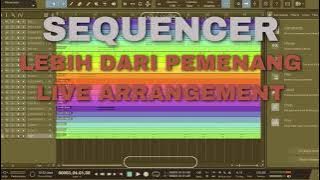 LEBIH DARI PEMENANG - LIVE ARRANGEMENT (MULTITRACK/SEQUENCER)