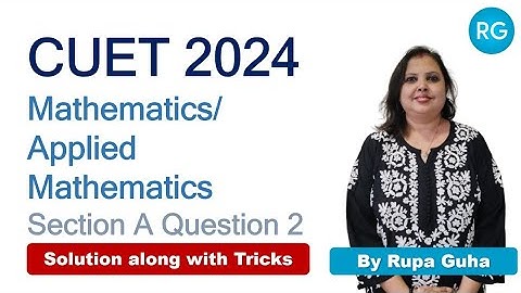 CUET Maths 2024 Solution | If A is a square matrix of order 4 and |A|=4, then 2|A| will be ....