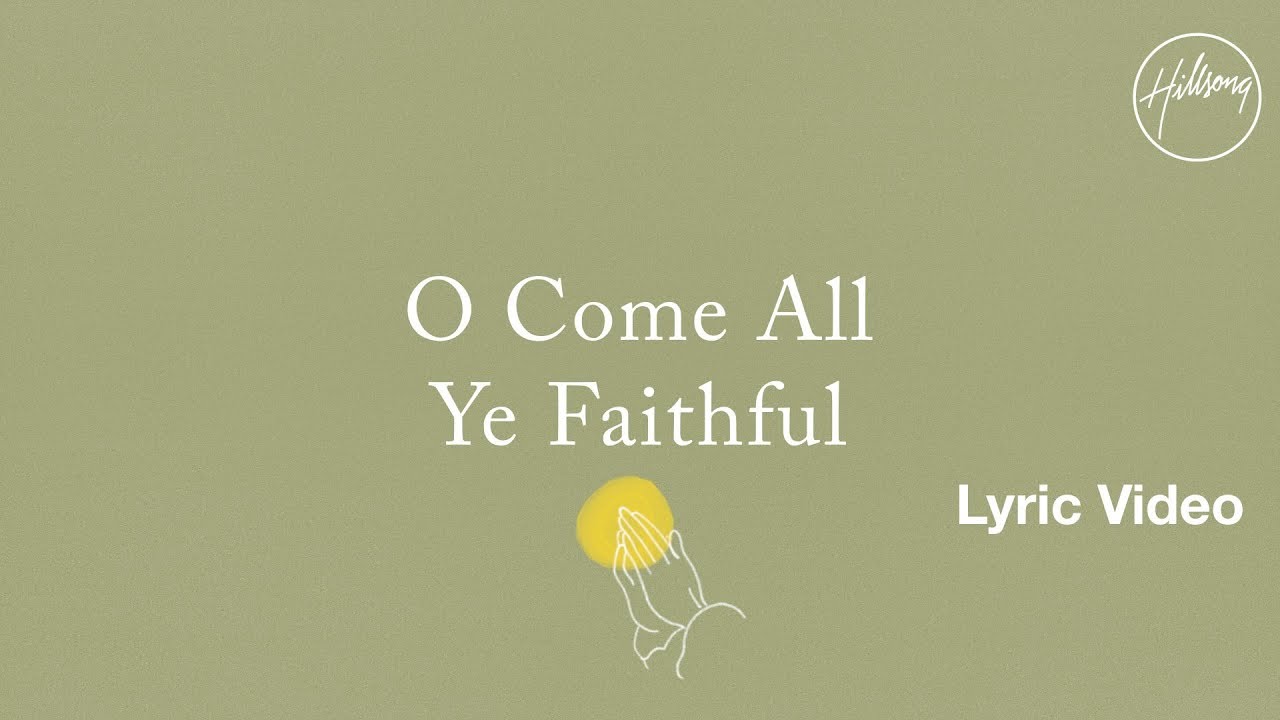 O Come All Ye Faithful Lyric Video   Hillsong Worship