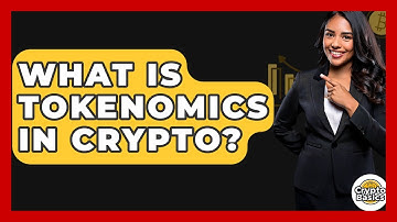 What Is Tokenomics In Crypto? - CryptoBasics360.com