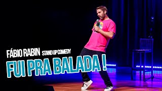 Eu, a Patroa e a BALADA! - Fábio Rabin (Comédia Stand Up)