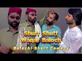 Balochi short comedy  shuff shuff  waqar baloch  aua baloch  khalid baloch  balochi tamur