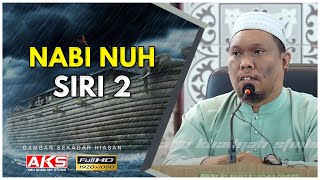 84 | Siri 2 | Sejarah Nabi Nuh a.s | Ustaz Auni Mohamed | Feb 2017