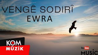 Vengê Sodirî - Ewra ( © Kom Müzik) Resimi