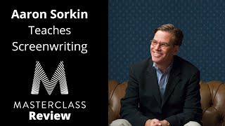 Aaron Sorkin Teaches Screenwriting | Masterclass Review