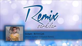 Gülşen   Bi Fırt Çek Adem Gürbüz Exclusive Remix Resimi