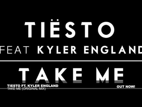 Tiësto Feat. Kyler England (+) Take Me (Original Mix)