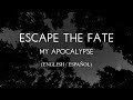 Escape the Fate - My Apocalypse (English Lyrics / Sub Español)