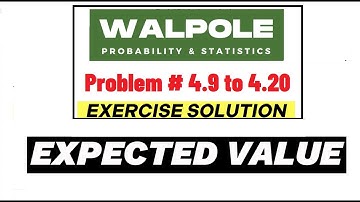 Problems 9-20 Chapter No.4 | Probability & Statistics for Engineers & Scientists by Walpole 9th Ed