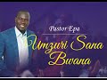 Pastor epa  u mzuri sana bwana  lord you are so good live official gospel song 2021