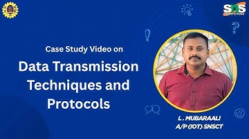 CaseStudy video on Data Transmission Techniques&Protocols | Networking Case Study | SNS Institutions