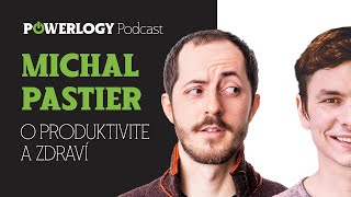 Michal Pastier, kreatívny riaditeľ 3 firiem o produktivite bez obety zdravia / Powerlogy Podcast #07