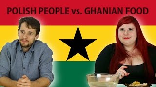 Polish people trying Ghanian food for THE FIRST TIME!  [ENGLISH SUBTITLES]