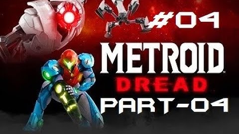 Metroid Dread 100% Walkthrough Part 4