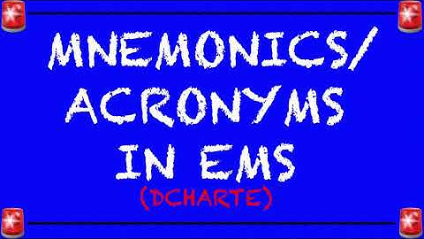 EMT/Paramedic Mnemonics || DCHARTE