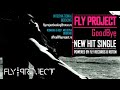 Fly Project - Goodbye | Official Single
