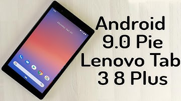 Install Android 9.0 Pie on Lenovo Tab 3 8 Plus (LineageOS 16) - How to Guide!