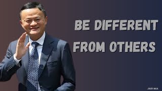 TRY TO BE DIFFERENT FROM OTHERS - Inspired By Jack Ma