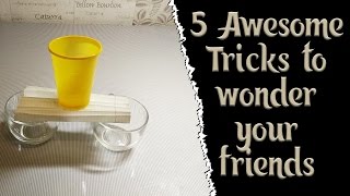 5 Awesome tricks to wonder your friends