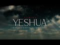 Hanan Townshend(feat  Meredith Mauldin) - Yeshua | Lyrics