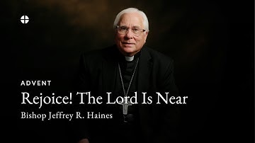Third Sunday of Advent with Bishop Haines