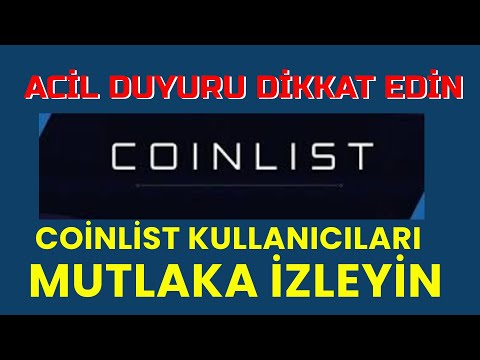 Coinlist Acil DİKKAT!!!